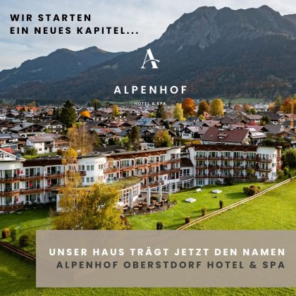 Neues Kapitel als Alpenhof Oberstdorf Hotel & SPA